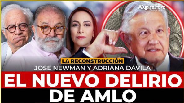 La Reconstrucción: El nuevo delirio de AMLO